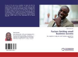 Factors limiting  small business success di Enock Nkonoki edito da LAP Lambert Acad. Publ.