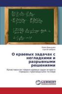 O Kraevykh Zadachakh S Negladkimi I Razryvnymi Resheniyami di Davydova Mayya edito da Lap Lambert Academic Publishing