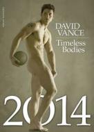 Timeless Bodies di David Vance edito da Bruno Gmunder Verlag Gmbh