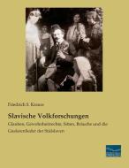Slavische Volkforschungen di Friedrich S. Krauss edito da Fachbuchverlag-Dresden
