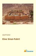 Eine Sinai-Fahrt di Adolf Keller edito da Literaricon Verlag