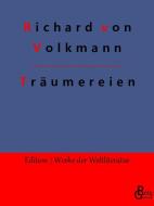 Träumereien an französischen Kaminen di Richard Von Volkmann edito da Gröls Verlag