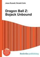 Dragon Ball Z di Jesse Russell, Ronald Cohn edito da Book On Demand Ltd.
