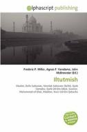 Iltutmish edito da Betascript Publishing