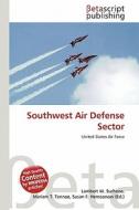Southwest Air Defense Sector edito da Betascript Publishing
