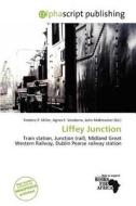 Liffey Junction edito da Alphascript Publishing