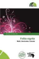 Feltia Nigrita edito da Fec Publishing