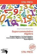 Supercommutative Algebra edito da Strupress