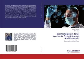 Biostrategies in total synthesis: Symbioimines and Platencin di Georgy Varseev, Martin Maier edito da LAP Lambert Academic Publishing