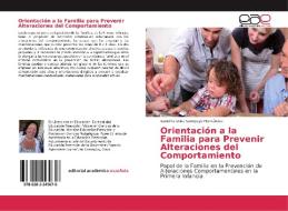 Orientación a la Familia para Prevenir Alteraciones del Comportamiento di Isabel Cristina Sampayo Hernández edito da EAE