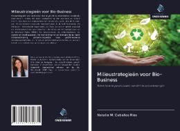 Milieustrategieën voor Bio-Business di Natalia M. Ceballos Ríos edito da Uitgeverij Onze Kennis