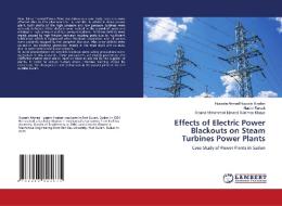 Effects of Electric Power Blackouts on Steam Turbines Power Plants di Hussein Ahmed Hussein Alzeber, Naeim Farouk, Osama Mohammed Elmardi Suleiman Khayal edito da LAP LAMBERT Academic Publishing