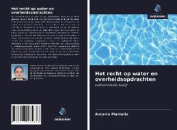 Het recht op water en overheidsopdrachten di Antonio Maniatis edito da Uitgeverij Onze Kennis