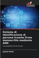 Sistema di identificazione di persone tramite firme manoscritte mediante ANN di Jayesh Rane edito da Edizioni Sapienza