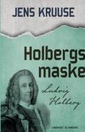 Holbergs maske di Jens Kruuse edito da Lindhardt og Ringhof