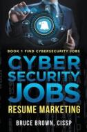 Cybersecurity Jobs di Bruce Brown edito da Bruce Brown