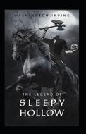 The Legend Of Sleepy Hollow Illustrated di Irving Washington Irving edito da Independently Published