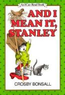 And I Mean It, Stanley di Crosby Newell Bonsall edito da HarperCollins