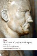 The Dawn of the Roman Empire di Livy edito da Oxford University Press