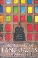 Dictionary of Languages: The Definitive Reference to More Than 400 Languages di Andrew Dalby edito da COLUMBIA UNIV PR