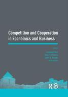 Competition And Cooperation In Economics And Business edito da Taylor & Francis Ltd