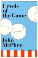 Levels of the Game di John Mcphee edito da FARRAR STRAUSS & GIROUX