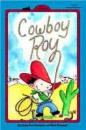 Cowboy Roy di Cathy East Dubowski, Mark Dubowski edito da GROSSET DUNLAP