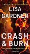 Crash & Burn di Lisa Gardner edito da PUT