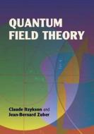 Quantum Field Theory di Claude Itzykson, Jean-Bernard Zuber edito da Dover Publications Inc.