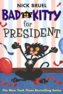 Bad Kitty for President di Nick Bruel edito da TURTLEBACK BOOKS