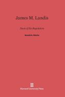 James M. Landis di Donald A. Ritchie edito da Harvard University Press