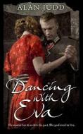 Dancing With Eva di Alan Judd edito da Simon & Schuster