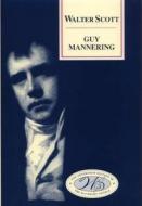 Guy Mannering di Walter Scott, Peter Garside edito da PAPERBACKSHOP UK IMPORT
