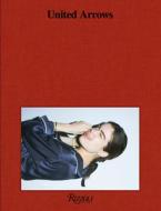 United Arrows di United Arrows edito da Rizzoli International Publications