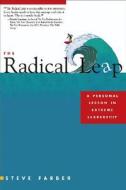 The Radical Leap di Steve Farber edito da Kaplan Aec Education