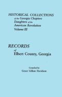Historical Collections of the Georgia Chapters Daughters of the American Revolution. Volume III edito da Clearfield
