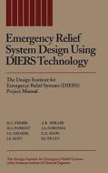 Emergency Relief System Design DIERS di Fisher, Forrest Hs, Grossel Ss edito da John Wiley & Sons