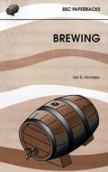 Brewing di Ian S. Hornsey edito da Royal Society Of Chemistry