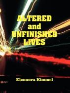Altered and Unfinished Lives di Eleonora Kimmel edito da American Federation of Astrologers