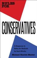 Rules for Conservatives di Michael Master, Michael Charles Master edito da Dunham Books