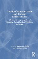 Family Communication And Cultural Transformation edito da Taylor & Francis Ltd