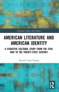 American Literature And American Identity di Patrick Colm Hogan edito da Taylor & Francis Ltd