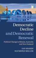 Democratic Decline and Democratic Renewal di Ian Marsh, Raymond Miller edito da Cambridge University Press