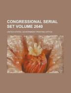 Congressional Serial Set Volume 2640 di United States Government Office edito da Rarebooksclub.com