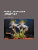 Notes on English Literature di Fred Parker Emery edito da Rarebooksclub.com