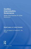Conflict, Improvisation, Governance di David (University of Amsterdam Laws, John (Cornell University Forester edito da Taylor & Francis Ltd