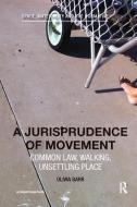 A Jurisprudence of Movement di Olivia Barr edito da Taylor & Francis Ltd