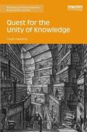 Quest for the Unity of Knowledge di David Lowenthal edito da Routledge