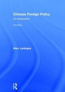 Chinese Foreign Policy di Marc Lanteigne edito da Taylor & Francis Ltd