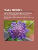 Family Therapy: Domestic Violence, Child di Source Wikipedia edito da Books LLC, Wiki Series